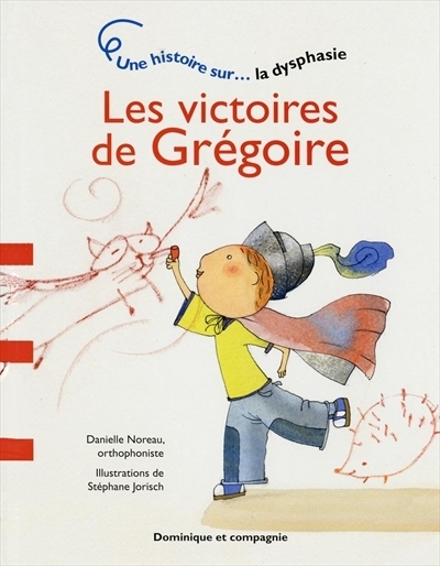 Victoires de Grégoire (Les) | Noreau, Danielle