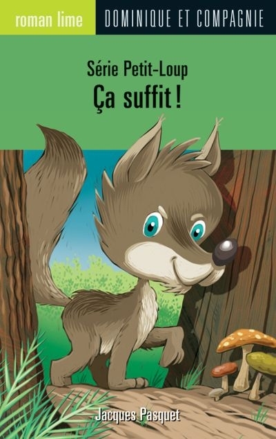 Petit-Loup - Ça suffit!  | Pasquet, Jacques