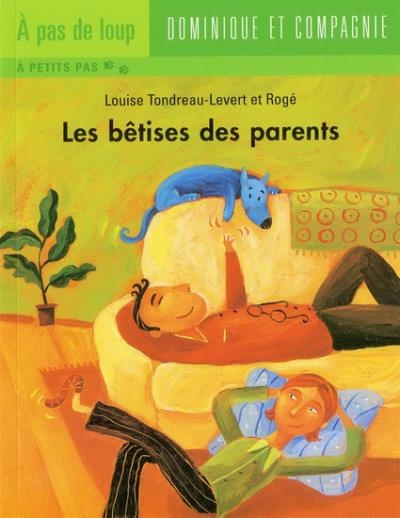 bêtises des parents (Les) | Tondreau-Levert, Louise