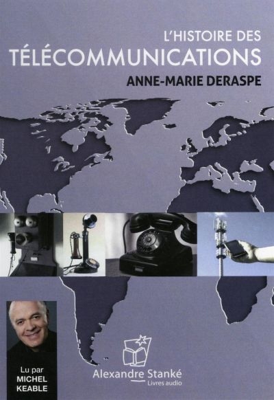 L'histoire des communications  | Deraspe, Anne-Marie