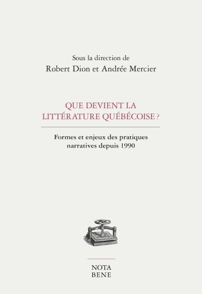 Que devient la littérature québécoise?  | Dion, Robert