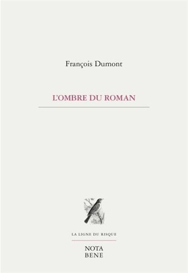 L'ombre du roman  | Dumont, François