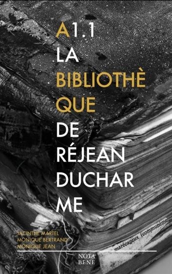 A1.1 : La bibliothèque de Réjean Ducharme : Inventaire descriptif | Martel, Jacinthe