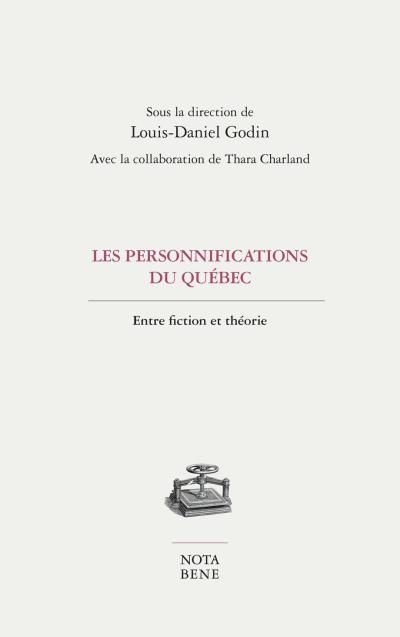 Personnifications du Québec (Les) | Godin, Louis-Daniel