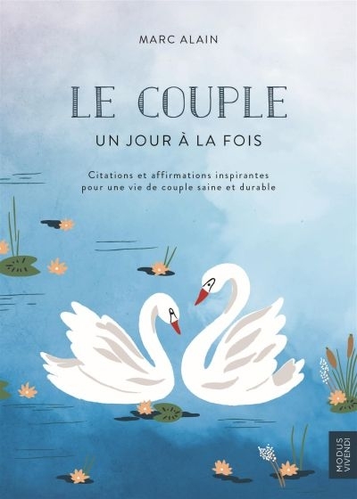 Couple (Le) : Un jour à la fois | Alain, M.
