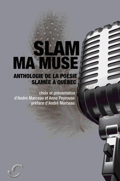 Slam ma muse | Marceau, André