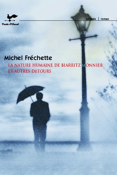 nature humaine de Biarritz Monnier et autres détours (La) | Fréchette, Michel
