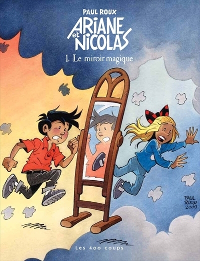Ariane et Nicolas T.01 - Le miroir magique | Roux, Paul