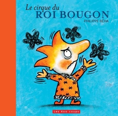 cirque du roi Bougon (Le) | Béha, Philippe