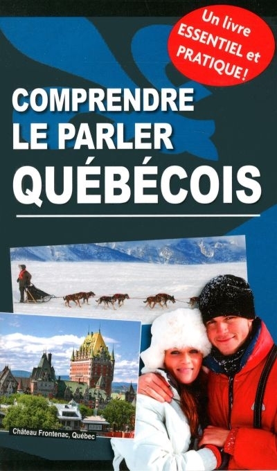 Comprendre le parler québécois  | Simard, Josée