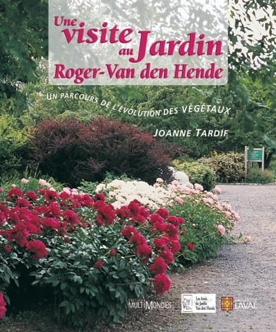 Une visite au Jardin Roger-Van den Hende - Un parcours de l'évolution des végétaux | Tardif, Joanne