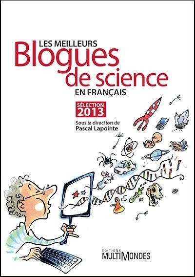 meilleurs blogues de science en français (Les) | Collectif