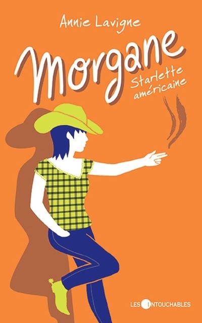 Morgane T.03 - Starlette américaine  | Lavigne, Annie