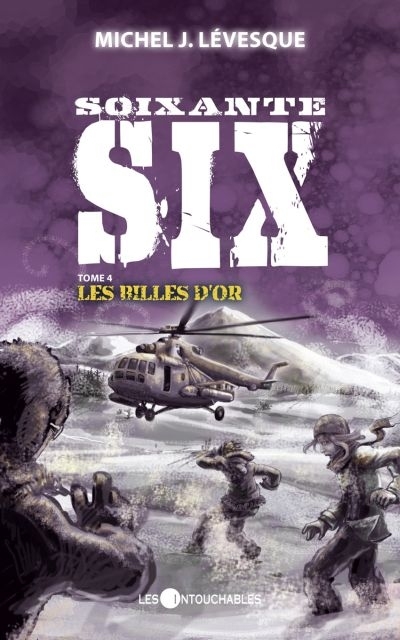 Soixante Six T.04 - Billes d'Or (Les) | Lévesque, Michel J.