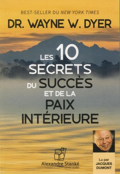 Audio - 10 Secrets Du Succes.. Paix Interieure | Dr Wayne W. Dyer