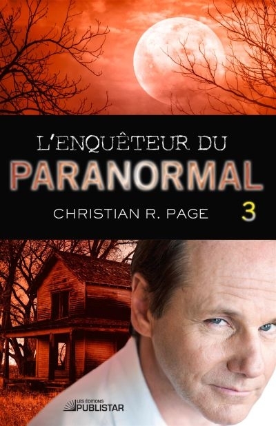 L'enquêteur du paranormal T.03 | Page, Christian Robert