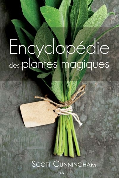 Encyclopédie des plantes magiques  | Cunningham, Scott