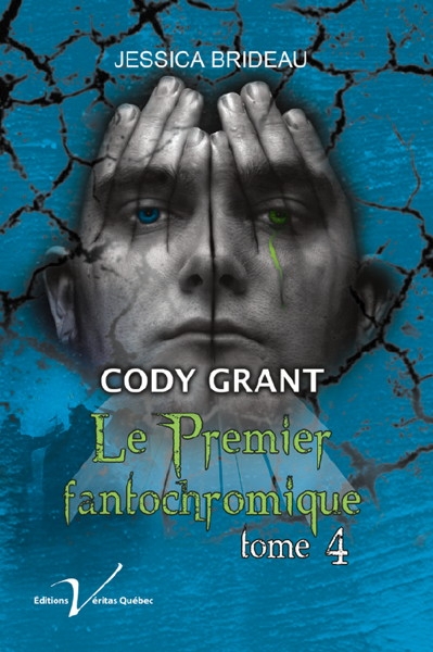 Cody Grant, Le premier fantochromique T.04 | Brideau, Jessica