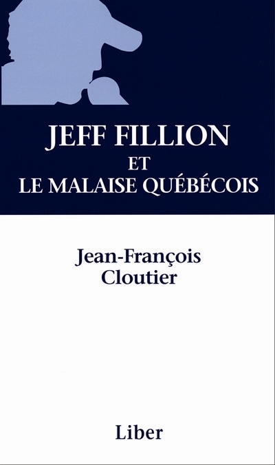 Jeff Fillion et le malaise québécois  | Cloutier, Jean-François