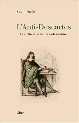 L'anti-Descartes  | Fortin, Robin