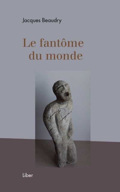 fantôme du monde (Le) | Beaudry, Jacques