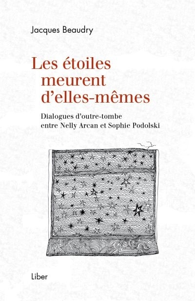 Lees Étoiles Meurent d'Elles-Mêmes | Beaudry, Jacques