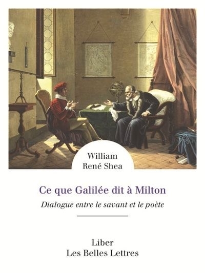 Ce que Galilée dit à Milton | Shea, William René