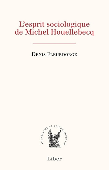 Esprit sociologique de Michel Houellebecq (L') | Fleurdorge, Denis