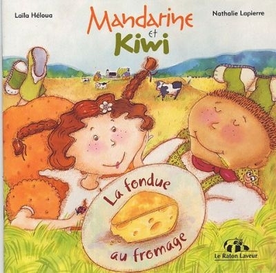 Mandarine et Kiwi - La fondue au fromage | Héloua, Laïla