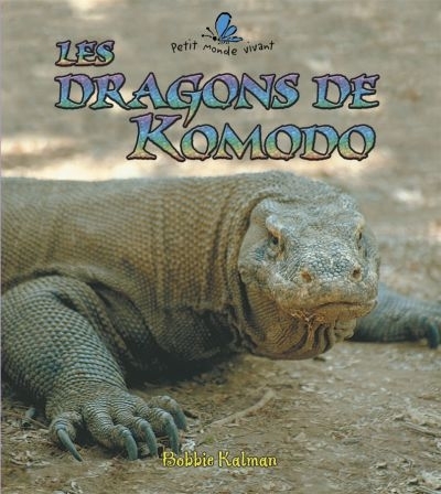 dragons de Komodo (Les) | Kalman, Bobbie