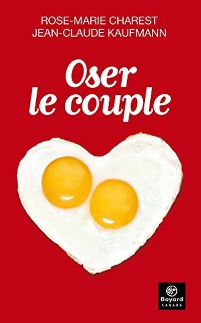 Oser le couple  | Charest, Rose-Marie