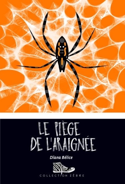 Zèbre - Le piège de l'araignée | Bélice, Dïana