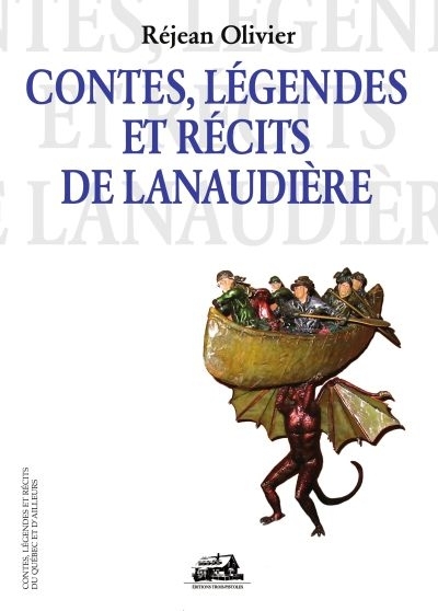 Contes, légendes et récits de Lanaudière  | Olivier, Réjean