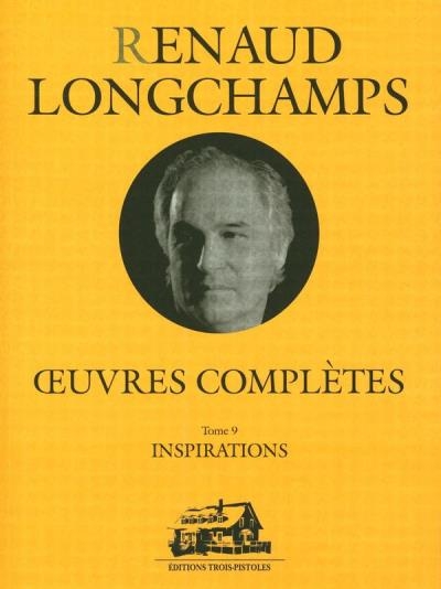 Oeuvres complètes T.09 - Profanations | Longchamps, Renaud
