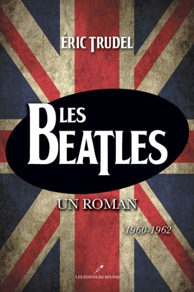 Beatles (Les) | Trudel, Éric