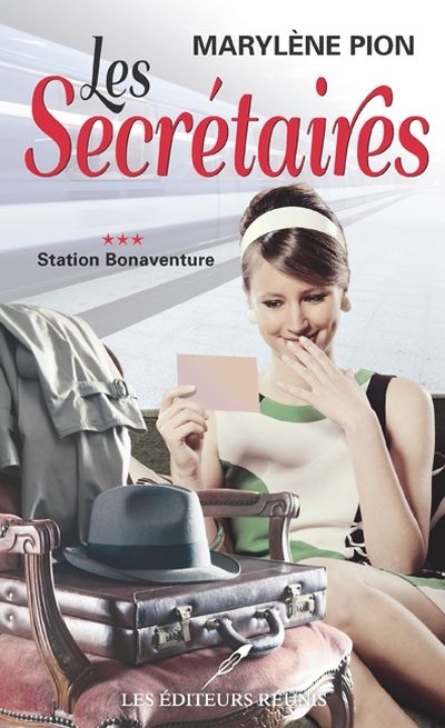 Secrétaires (Les) T.03 - Station Bonaventure  | Pion, Marylène