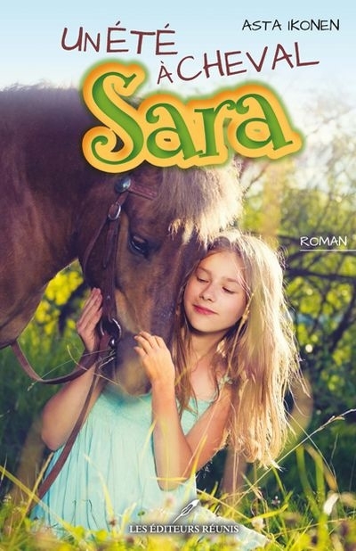 Un été à cheval - Sara  | Ikonen, Asta