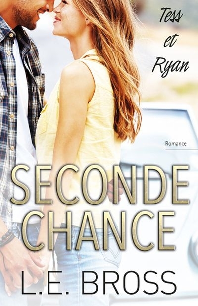 Tess et Ryan - Seconde chance | Bross, L.E.