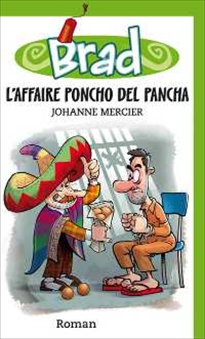 Brad T.05 - L'affaire Poncho del Pancha  | Mercier, Johanne