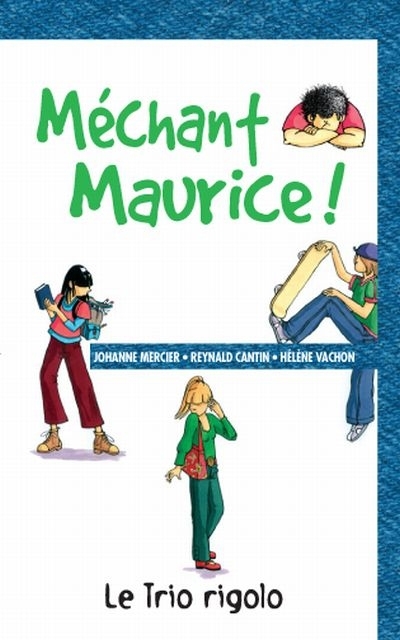 Méchant Maurice!  | Mercier, Johanne