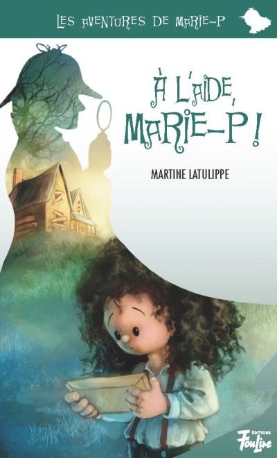Aventures de Marie-P (Les) T.08 - A l'aide Marie-P!  | Latulippe, Martine