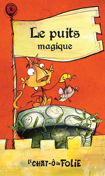 Chat-o en folie (Le) T.23 - Le puits magique | Bergeron, Alain M.