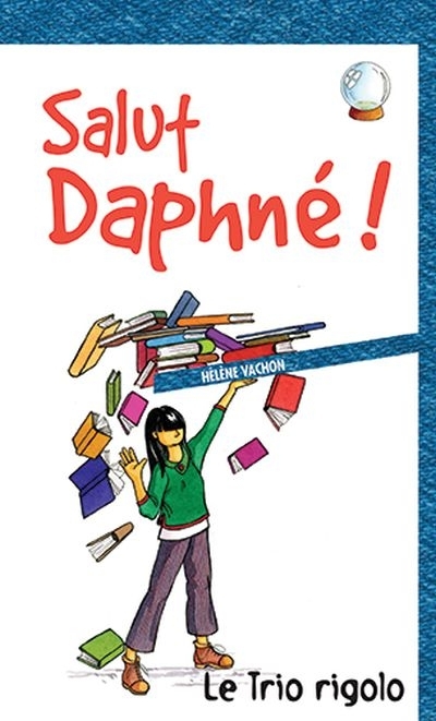 Salut Daphné!  | Vachon, Hélène