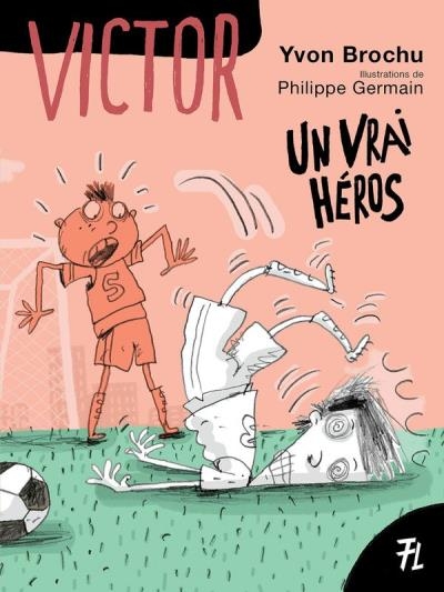 Victor T.02 - Un vrai héros!  | Brochu, Yvon