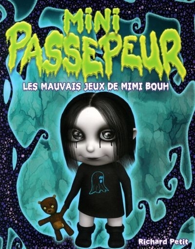 Mini Passepeur T.04 - Les mauvais jeux de Mimi Bouh | Petit, Richard