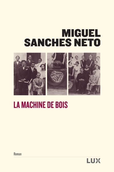 La machine de bois | Sanches Neto, Miguel