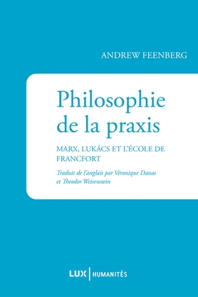 Philosophie de la praxis  | Feenberg, Andrew