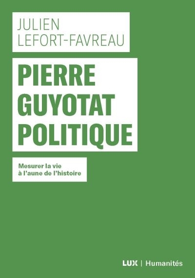 Pierre Guyotat politique  | Lefort-Favreau, Julien