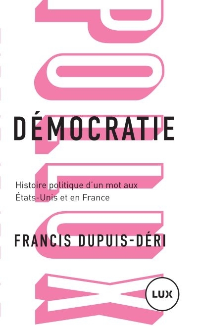 Démocratie  | Dupuis-Déri, Francis