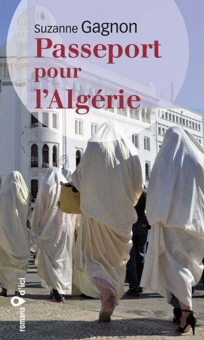 Passeport pour l'Algérie  | Gagnon, Suzanne